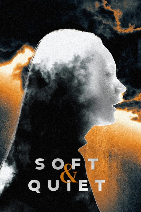 Soft and Quiet (2022) - Hollywood movie